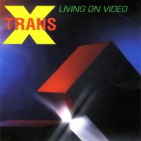 Trans-X - Living on Video