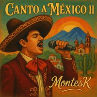 Montesk - Canto a Mexico II
