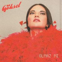 Göksel - Olmaz Mı