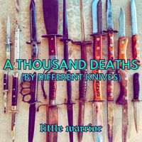 Little Warrior - A Thousand Deaths (By Different Knives)