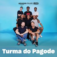 Turma do Pagode - Cilada (Amazon Music Live)