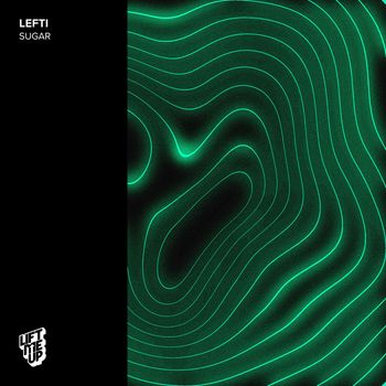 LEFTI - Sugar (Extended Mix)