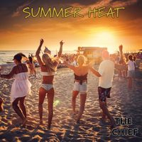 The Chief - Summer Heat