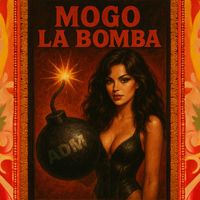 ADM - Mogo La Bomba (Explicit)