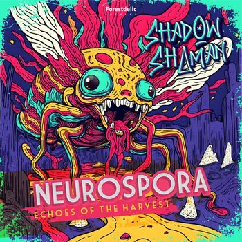 Shadow Shaman - Neurospora