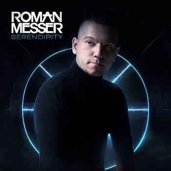 Roman Messer - Serendipity