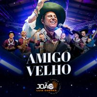 João Luiz Corrêa - Amigo Velho
