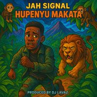 Jah Signal - Hupenyu Makata