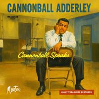 Cannonball Adderley - Cannonball Speaks (Restored Edition '25)