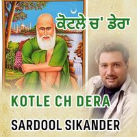 Sardool Sikander - Kotle Ch Dera