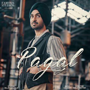 Diljit Dosanjh - Pagal - Single
