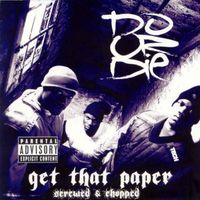 Do or Die - Get That Paper (Screwed) (Explicit)