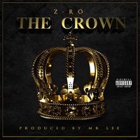 Z-Ro - The Crown (Explicit)