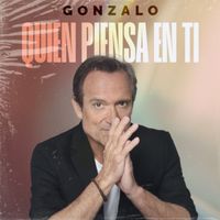 Gonzalo - Quién piensa en ti