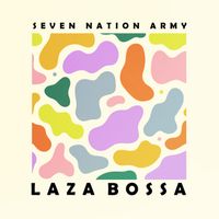 Laza Bossa - Seven Nation Army
