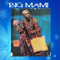 Big Mami - Big Mami en situation