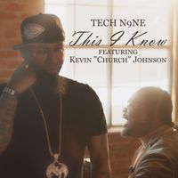 Tech N9ne feat. Kevin Church Johnson - This I Know