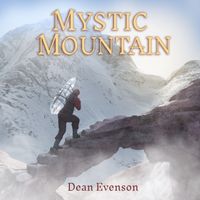 Dean Evenson - Mystic Mountain (30th Anniversary Edition)