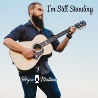 Bryce Mullins - I'm Still Standing
