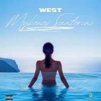 West - MYKONOS SANTORINI (Explicit)