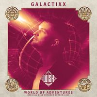 Galactixx - World Of Adventures (WiSH Outdoor Anthem 2025)