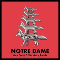 Notre Dame - My Soul (Yet More Remix) (Extended)