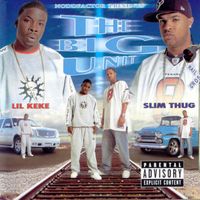 Lil KeKe, Slim Thug - The Big Unit (Explicit)