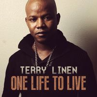 Terry Linen - One Life To Live