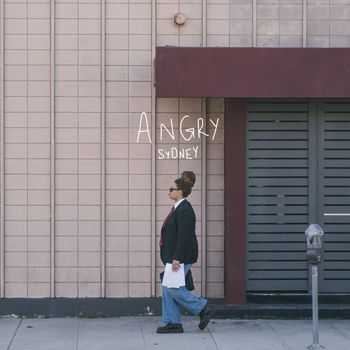 Sydney - Angry (Explicit)