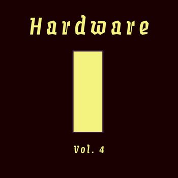 Hardware - Hardware, Vol. 4