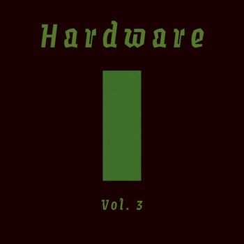 Hardware - Hardware, Vol. 3