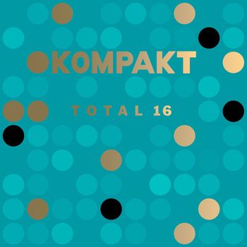 Various Artists - Kompakt: Total 16