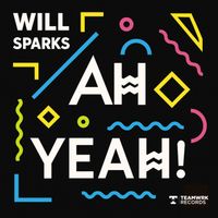 Will Sparks - Ah Yeah