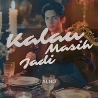 ALNO - Kalau Masih Jadi