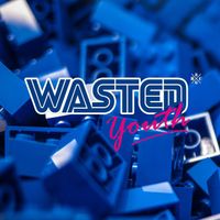 Wasted Youth - Wasted Youth #3 (Explicit)