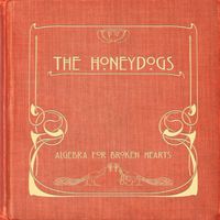The Honeydogs - Algebra for Broken Hearts