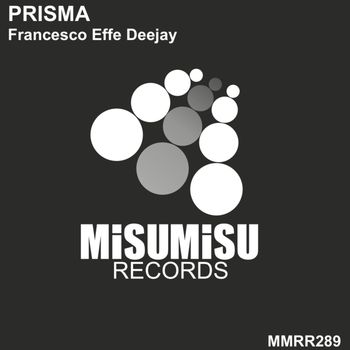 Francesco Effe Deejay - Prisma