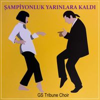 GS Tribune Choir - Şampiyonluk Yarınlara Kaldı