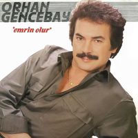 Orhan Gencebay - Emrin Olur (2025 Remastered)