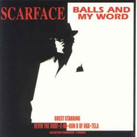 Scarface - Balls and My Word