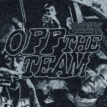 Zeek - Off the Team (Explicit)