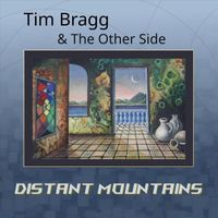 Tim Bragg & The Other Side - Distant Mountains