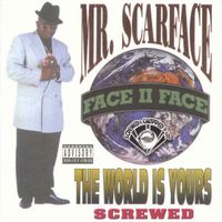 Scarface - The World Is Yours (Screwed) (Explicit)