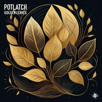 Potlatch - Golden Leaves