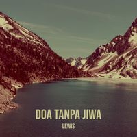 LewiS - Doa Tanpa Jiwa