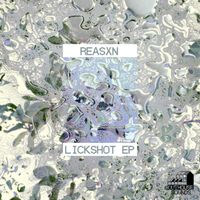 Reasxn - Lickshot