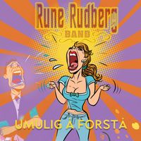 Rune Rudberg - Umulig å forstå