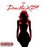 LuLu - DISCOTECX89 (Explicit)