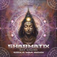 Sharmatix - Shiva Shankara (Souls Map Remix)