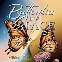 Mikhail Tank - Butterflies in Space